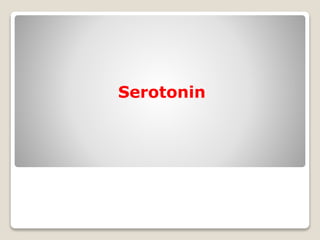 Serotonin
 