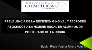 Bach. Rosa Yanina Rivera Valerio
 