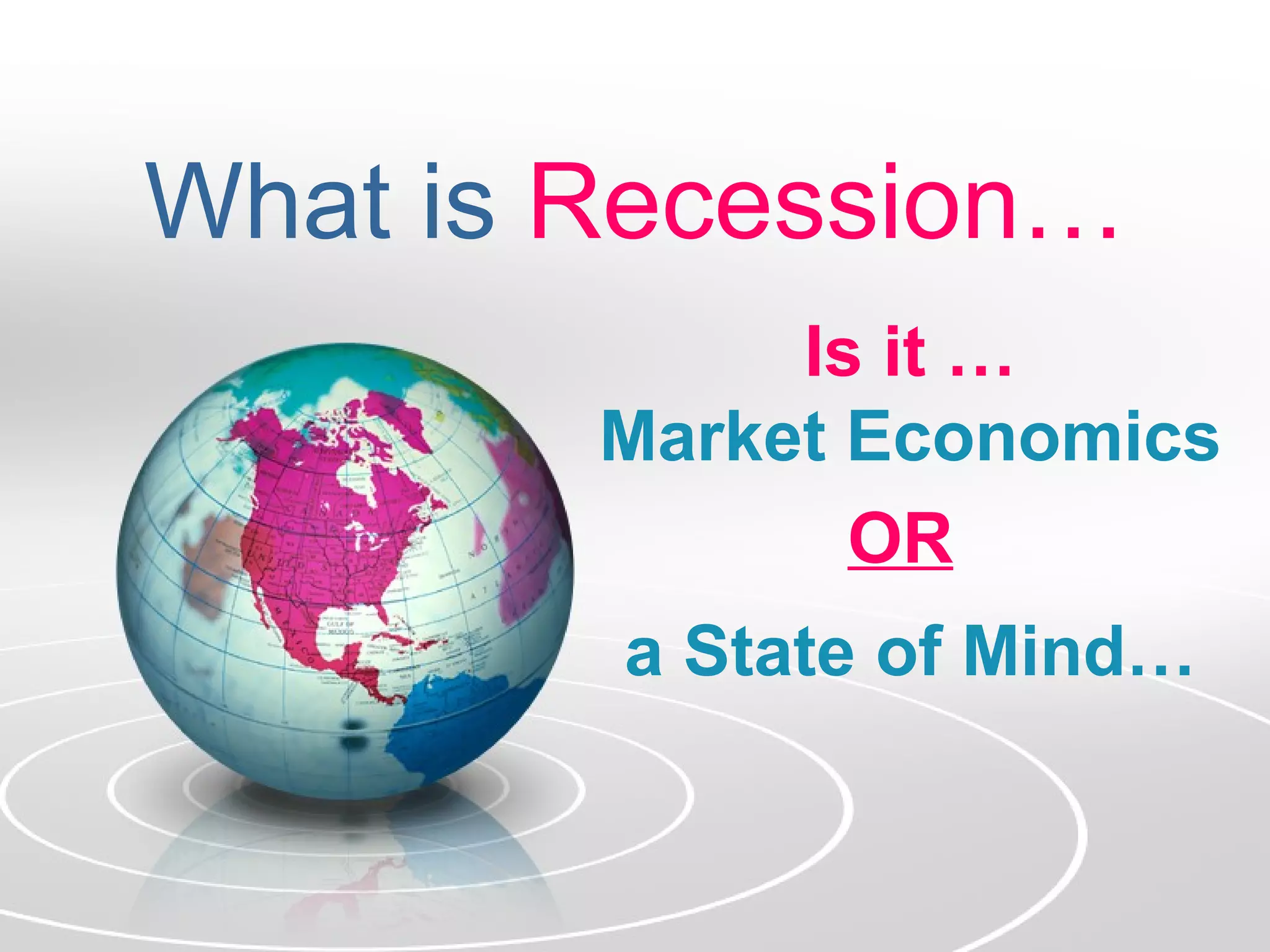 WHAT IS RECESSION - A SMALL UNDERSTANDING / MEANING | PPT