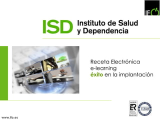 Receta Electrónica e-learning  éxito  en la implantación www.ifo.es 