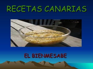 RECETAS CANARIAS EL BIENMESABE 