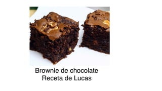 Receta brownie lucas