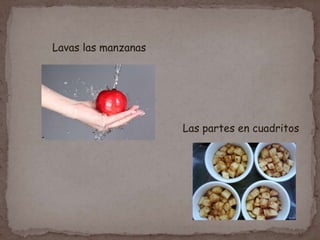 Lavas las manzanas




                     Las partes en cuadritos
 