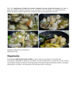 Para ello, desglasamos el fondo de la sartén raspando con una cuchara de madera para ligar la
salsa, que tendrá los aromas...