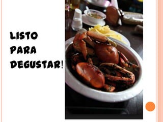 Listo
para
degustar!
 