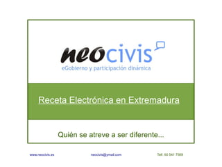 Receta Electrónica en Extremadura


                  Quién se atreve a ser diferente...

www.neocivis.es             neocivis@ymail.com   Telf. 60 541 7569
 