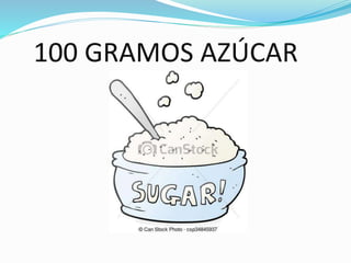 100 GRAMOS AZÚCAR
 
