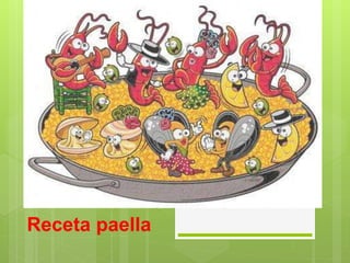 Receta paella
 