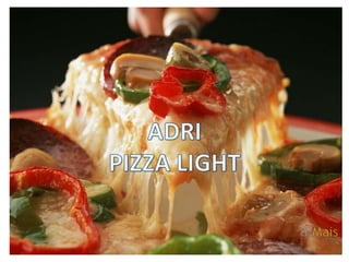 PIZZA LIGHT
 