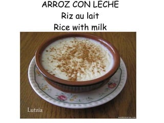 ARROZ CON LECHE Riz au lait Rice with milk 