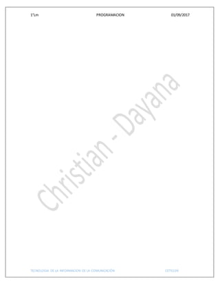 1°Lm PROGRAMACION 01/09/2017
TECNOLOGIA DE LA INFORMACION DE LA COMUNICACIÓN CETIS109
