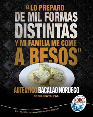 Más recetas en www.bacalaonoruego.es
 