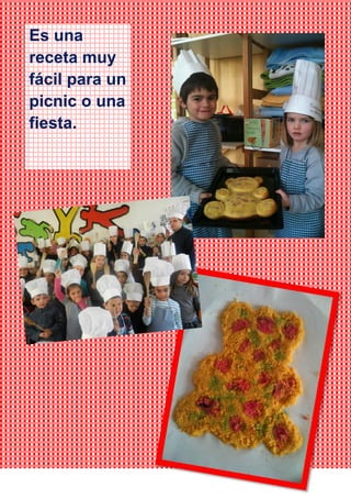 Es una
receta muy
fácil para un
picnic o una
fiesta.
 