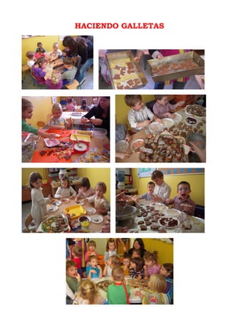 HACIENDO GALLETAS
 