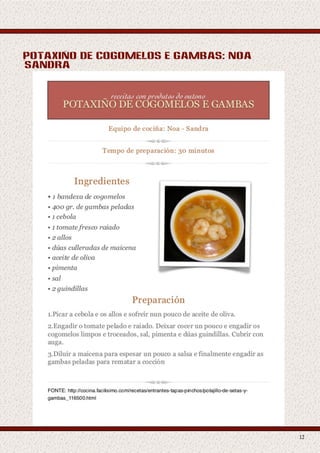 potaxiño de cogomelos e gambas: noa
´sandra




                                      12
 