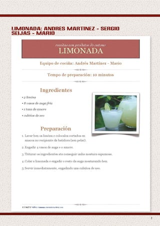 limonada: andrés martínez - sergio
seijas - mario




                                     2
 