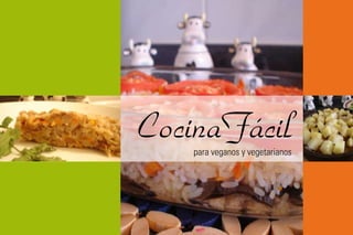 CocinaFácil
para veganos y vegetarianos
 