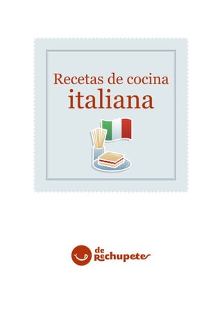 Recetas de cocina
italiana
 