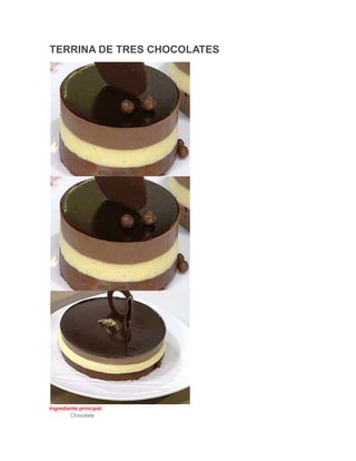 Recetas torta de 3 chocolates