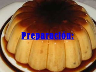Preparación: 