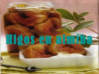 Higos en almíbar 