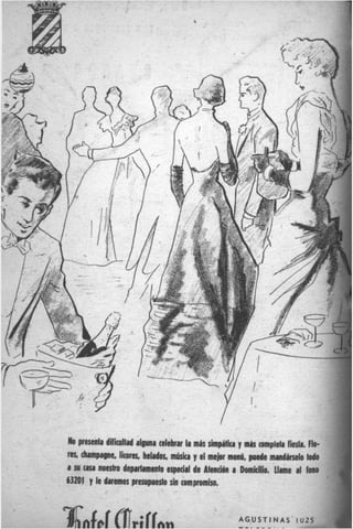 I
                                       .




No pinenfa dftiiltad almuna celebrar la más sirnpifka y ink rompteta Resta. Flo-
fer. champagne. licores, helados, míirka y el mejor maní, puede mandárselo todo
a su casa nuestro de.paWnenfo especial de Alenti a Dainicilio. Llame al fono
63201 y le daremos presupuesto sin tompromiso.


                                                      A G , U S T I N A S 11125
                                                      ~~
 