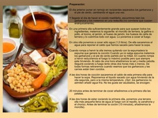 Preparación: El día anterior poner en remojo en recipientes separados los garbanzos y el pie de cerdo, cambiando el agua una vez. Y llegado el día de hacer el cocido madrileño, escurrimos bien los garbanzos y los metemos en una redecilla (no conviene que cuezan anárquicamente). En una primera olla suficientemente grande para que quepan todos los ingredientes, metemos lo siguiente: el morcillo de ternera, la gallina o pollo, el tocino, el jamón, el hueso de jamón, los huesos de caña de ternera y lo cubrimos todo con agua. Lo ponemos a cocer al fuego. En otra olla ponemos a cocer sólo agua (1,5 litros). De ella sacaremos el agua para reponer el caldo que hemos sacado para hacer la sopa. Cuando rompa a hervir la olla iremos quitando con la espumadera la espuma que genere la cocción Cuando ya no salga espuma metemos los garbanzos y el pie de cerdo partido por la mitad. En cuanto rompa a hervir reduciremos el fuego lo máximo posible pero que siempre este hirviendo. Al cabo de una hora añadiremos la sal y media cebolla. Seguirá cociendo a fuego lento otras dos horas más o menos. De todas formas retiraremos cuando veamos que los garbanzos y las carnes están bien cocidos. A las dos horas de cocción sacaremos el caldo de esta primera olla para hacer la sopa. Reponemos el liquido sacado con agua hirviendo de la olla segunda, pero a la misma temperatura. ¡Ojo!, los garbanzos no admiten añadir agua fría. No les gusta ser asustados, se encogen.  20 minutos antes de terminar de cocer añadiremos a la primera olla las patatas. A las dos horas de estar cociendo la primera olla, ponemos una tercera olla más pequeña llena de agua al fuego con el repollo, la zanahoria y el chorizo. Antes de terminar la coción (15 minutos), añadiremos la morcilla).   