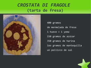 CROSTATA DI FRAGOLE   (tarta de fresa) ,[object Object]