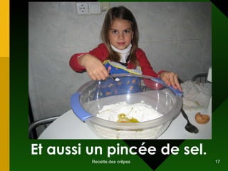 Et aussi un pincée de sel. 