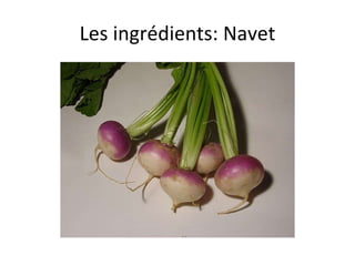 Les ingrédients: Navet 