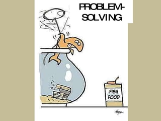 PROBLEM-SOLVING 
