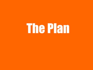 The Plan 