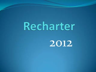 Recharter    2012 