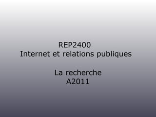 REP2400  Internet et relations publiques ,[object Object],[object Object]