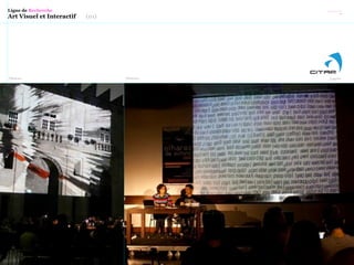 ~~~~~~
Photo#1 Photo#2
Ligne de Recherche
Art Visuel et Interactif (01)
Logo#2
 