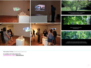 ///
Le problème de la description des
Installations vidéo-Interactives
The Garden of Time ©Carlos Sena Caires 2011
 