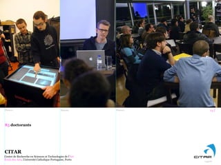 CITAR
Up |
Logo#2
Photo#3
85 doctorants
Photo#1 Photo#2
Centre de Recherche en Sciences et Technologies de l’Art
École des Arts, Université Catholique Portugaise, Porto
^
 