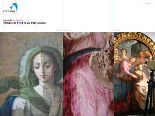 ß -à
Photo#2 Photo#3
Logo#2
Photo#1
Ligne de Recherche
Études de l’Art et du Patrimoine
 