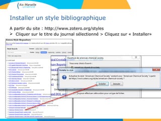 Installer un style bibliographique
A partir du site : http://www.zotero.org/styles
 Cliquer sur le titre du journal sélec...