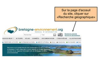 Sur la page d'accueil du site, cliquer sur «Recherche géographique» 