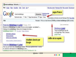 Cas pratiqueVous cherchez des informations sur Charlotte Gainsbourg mais pas sur son père Serge Gainsbourg. Tapez Gainsbourg AND NOT Serge. Vous aurez tous les sites dans lesquels apparaît le mot Gainsbourg mais pas ceux qui parlent de Serge.32@telier – 2009 