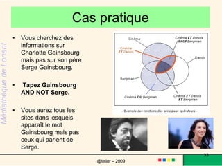 Comment préciser sa recherche33@telier – 2009 