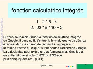 Recevoir l’information tranquillementLes alertes Google49@telier – 2009 