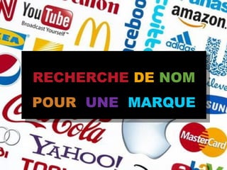 www.lesbrigadesdumarketing.com Les Brigades du Marketing © 2013 Page 1
RECHERCHE DE NOM
POUR UNE MARQUE
RECHERCHE DE NOM
POUR UNE MARQUE
 
