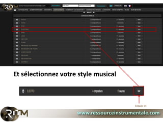 Et sélectionnez votre style musical



                                      Cliquez ici
 