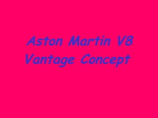 Aston Martin V8 Vantage Concept  