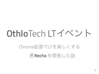 OthloTech LT
Chrome LT
1
 