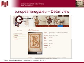 Torsten Schaßan – Kolloquium Lizensierung – Göttingen – 11.5.2015
Wolfenbütteler
Buchspiegel
europeanaregia.eu – Detail view
 