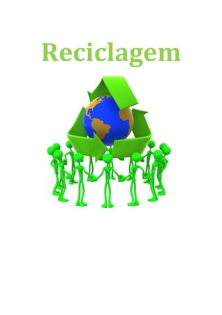 Reciclagem
 