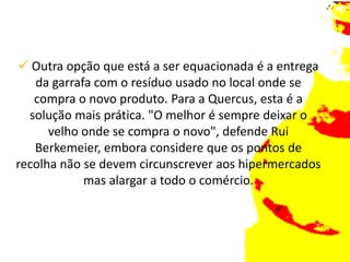  Produção de biodiesel.Com o aumento do preço dos combustíveis, muitas pessoas já optam também, por produzir biodiesel para consumo próprio nos seus carros através do óleo alimentar utilizado em casa. 